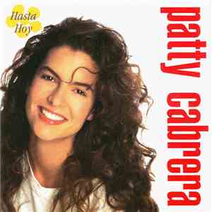 Patty Cabrera - Hasta Hoy download flac