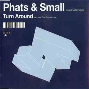 Phats & Small - Turn Around download flac