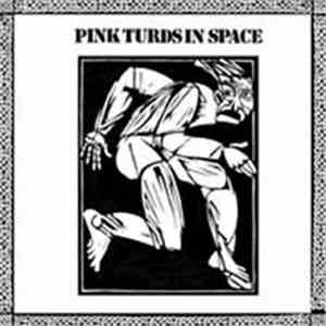 Pink Turds In Space - Complete Part 2 download flac