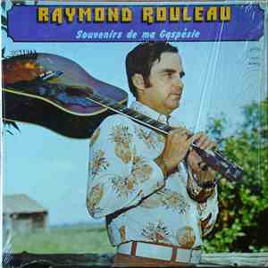 Raymond Rouleau  - Souvenirs De Ma Gaspésie download flac