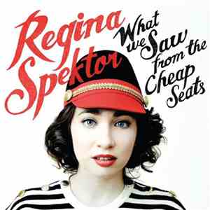 Regina Spektor - What We Saw From The Cheap Seats download flac