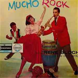 Rene Bloch And Orchestra - Mucho Rock download flac