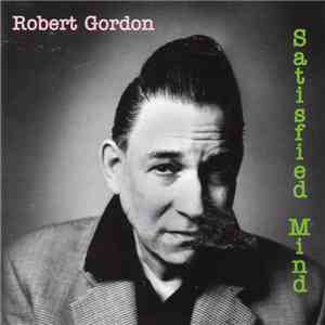 Robert Gordon  - Satisfied Mind download flac