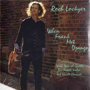 Roch Lockyer With Special Guests Ben Powell , Rob Hardt - When Frank Met Django download flac