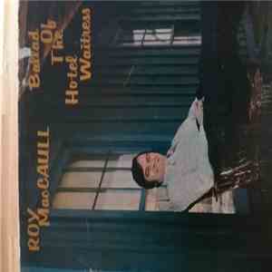 Roy MacCaull - Ballad Of The Hotel Waitress download flac