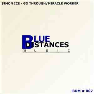 Simon Ice - Go Through / Miracle Worker download flac