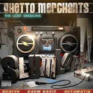 SlumLordz - Ghetto Merchants (The Lost Sessions) download flac