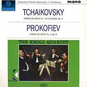 Tchaikovsky, Prokofiev, The Kroll Quartet - Tschaikovsky & Prokofiev Quartets No. 1 / Kroll Quartet download flac