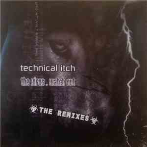 Technical Itch - The Virus / Watch Out (The Remixes) download flac