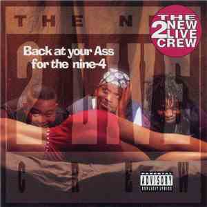 The New 2 Live Crew - Back At Your Ass For The Nine-4 download flac