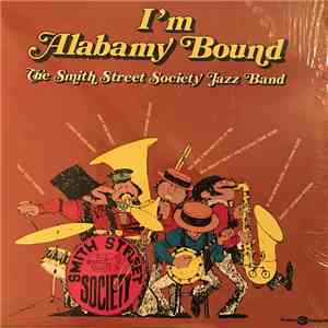 The Smith Street Society Jazz Band - I'm Alabamy Bound download flac