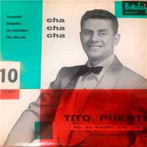 Tito Puente Et Son Orchestre - 10 - Roi Du Mambo Cha Cha download flac