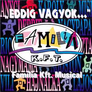 Various - "Eddig Vagyok..." - Família Kft. Musical download flac