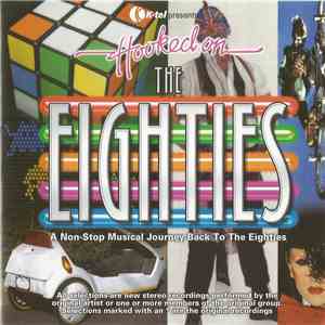 Various - Hooked On The Eighties (A Non-Stop Musical Journey Back To The Eighties) download flac