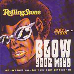 Various - Rare Trax Vol. 27 - Blow Your Mind - Schwarze Songs Aus Der Drogerie download flac