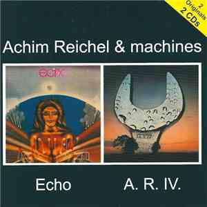 Achim Reichel & Machines - Echo / A.R. IV download flac