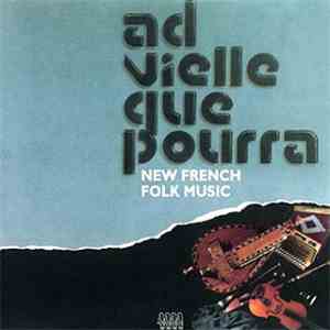 Ad Vielle Que Pourra - Ad Vielle Que Pourra download flac