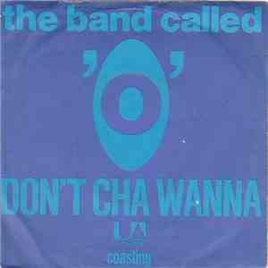 Band Called "O", The - Don't Cha Wanna / Coasting download flac