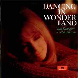Bert Kaempfert And His Orchestra - Dancing In Wonderland download flac