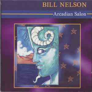 Bill Nelson - Arcadian Salon download flac