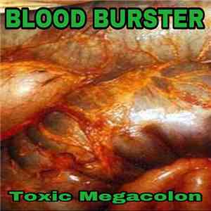 Blood Burster - Toxic Megacolon download flac