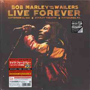 Bob Marley And The Wailers - Live Forever: The Stanley Theatre, Pittsburgh, PA, September 23, 1980 download flac