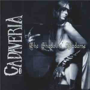 Cadaveria - The Shadows' Madame download flac