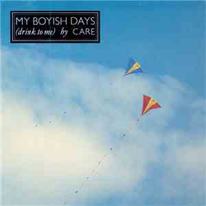 Care  - My Boyish Days (Drink To Me) download flac