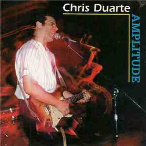 Chris Duarte - Amplitude download flac