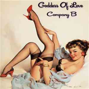 Company B - Goddess Of Love download flac
