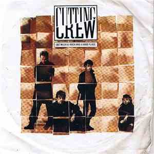 Cutting Crew - (Between A) Rock And A Hard Place download flac