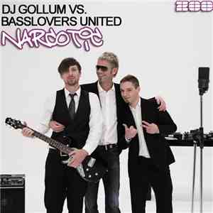 DJ Gollum vs. Basslovers United - Narcotic download flac