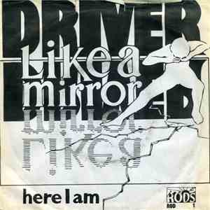 Driver  - Like A Mirror / Hear I Am download flac