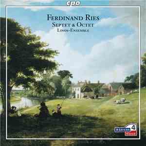 Ferdinand Ries, Linos Ensemble - Ferdinand Ries: Septet & Octet download flac