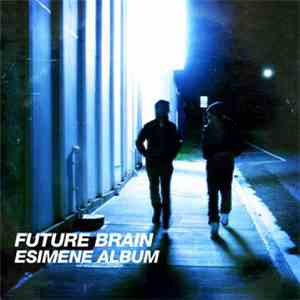 Future Brain  - Esimene Album download flac