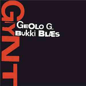Geolo G., Bukki Blæs - Gynt download flac
