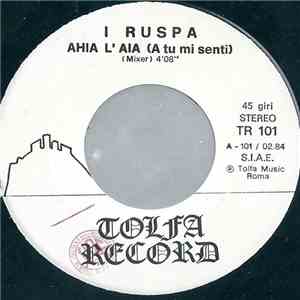 I Ruspa - Ahia L'Aia (A Tu Mi Senti) download flac