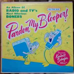 Kermit Schafer - Pardon My Blooper! Volume 8 download flac