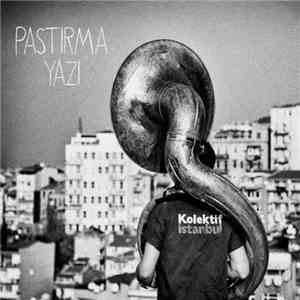 Kolektif Istanbul - Pastırma Yazı download flac