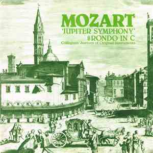 Mozart, Collegium Aureum Of Original Instruments, Franzjosef Maier - 'Jupiter Symphony' / Rondo In C download flac