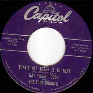 Nat "King" Cole And The Four Knights - That's All There Is To That / My Dream Sonata download flac