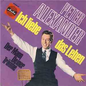 Peter Alexander - Ich Liebe Das Leben download flac