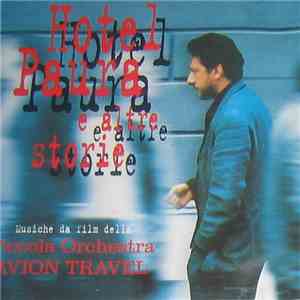 Piccola Orchestra Avion Travel - Hotel Paura E Altre Storie download flac