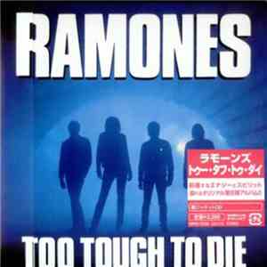 Ramones = ラモーンズ - Too Tough To Die = トゥー・タフ・トゥ・ダイ download flac