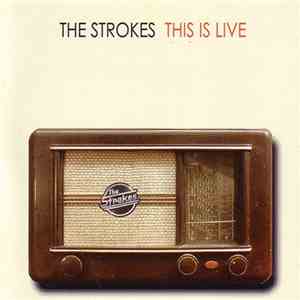 The Strokes - This Is Live download flac