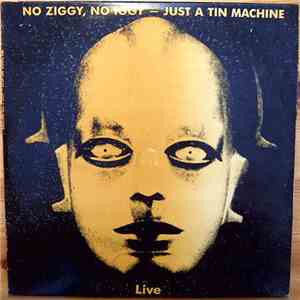 Tin Machine - No Ziggy, No Iggy – Just A Tin Machine download flac