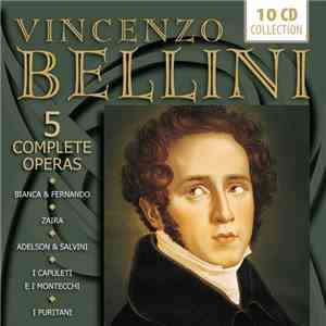 Vincenzo Bellini - Vincenzo Bellini 5 Complete Operas download flac