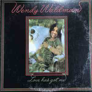 Wendy Waldman - Love Has Got Me download flac