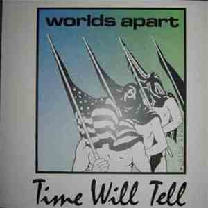 Worlds Apart  - Time Will Tell download flac