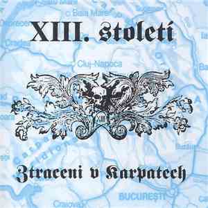 XIII. Století - Ztraceni V Karpetech download flac